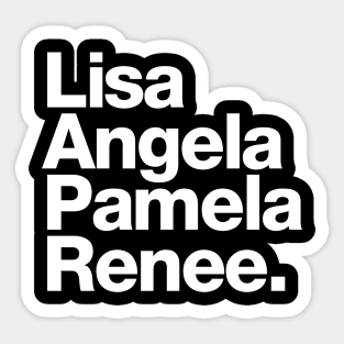 Lisa Angela Pamela Renee Sticker